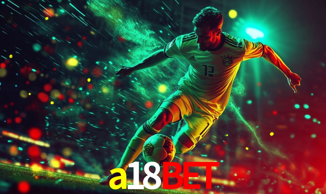 Apostas Esportivas na a18bet: Um Guia Completo
