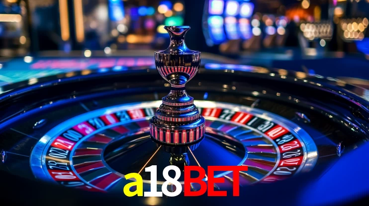 a18bet: Seu Especialista em Apostas Esportivas Brasileiras